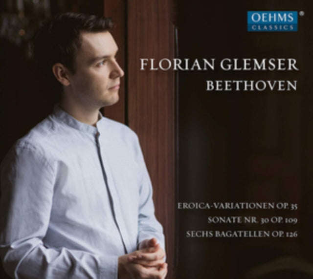 Florian Glemser - Beethoven: Eroica-Variationen. Op. 35 / Sonate Nr. 30. Op. 109 (CD)