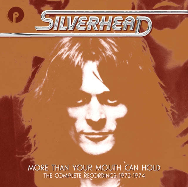 Silverhead - More Than Your Mouth Can Hold: The Complete Recordings 1972-1974 (CD)
