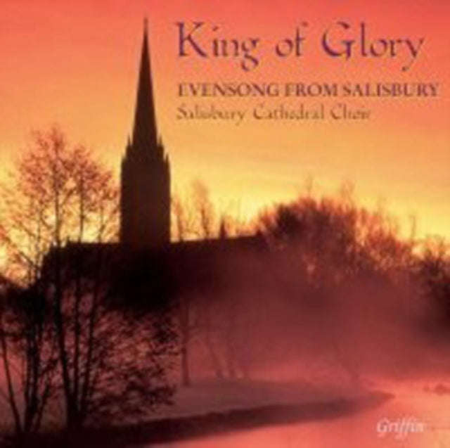 Salisbury Cathedral Choir. - King Of Glory - Evensong From Salisbury (CD)