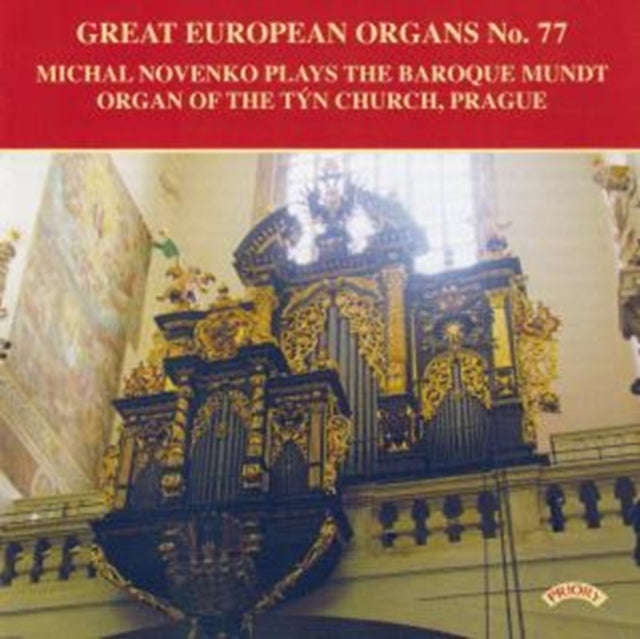 Michal Novenko - Great European Organs No. 77: The Baroque Mundt Organ Of The Tyn Church. Prague ...
