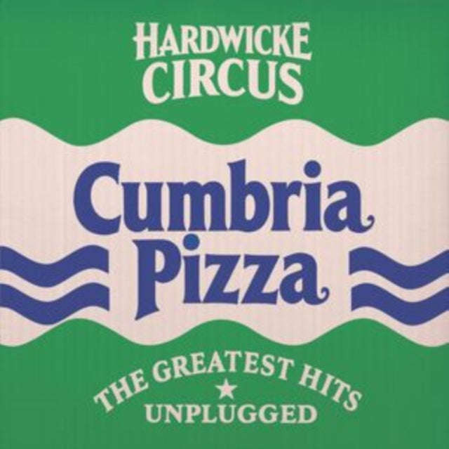 Hardwicke Circus - Cumbria Pizza (CD)
