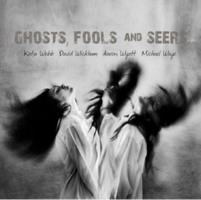 Webb / Wickham / Wyatt / Waye - Ghosts Fools And Seers (CD)