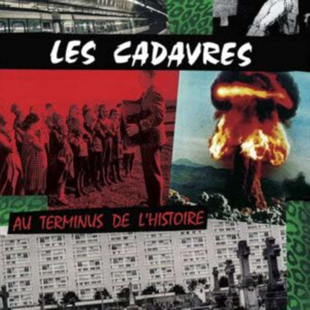 Les Cadavres - Au Terminus De L Histoire (Vinyl)