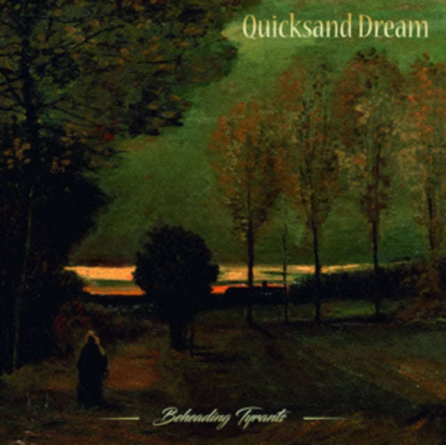 Quicksand Dream - Beheading Tyrants (Vinyl)