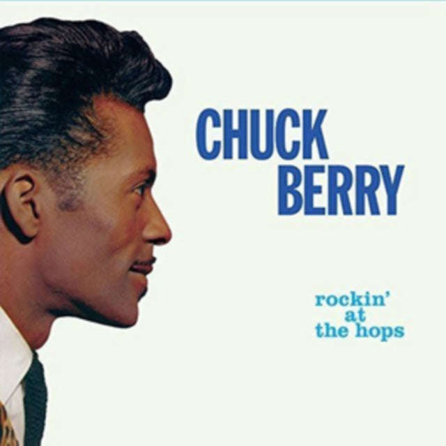 Chuck Berry - Rockin' At The Hops / New Juke Box Hits (CD)