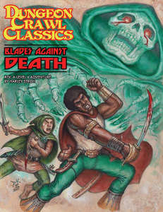 Dungeon Crawl Classics 74 Blades Against Death (RPGs)