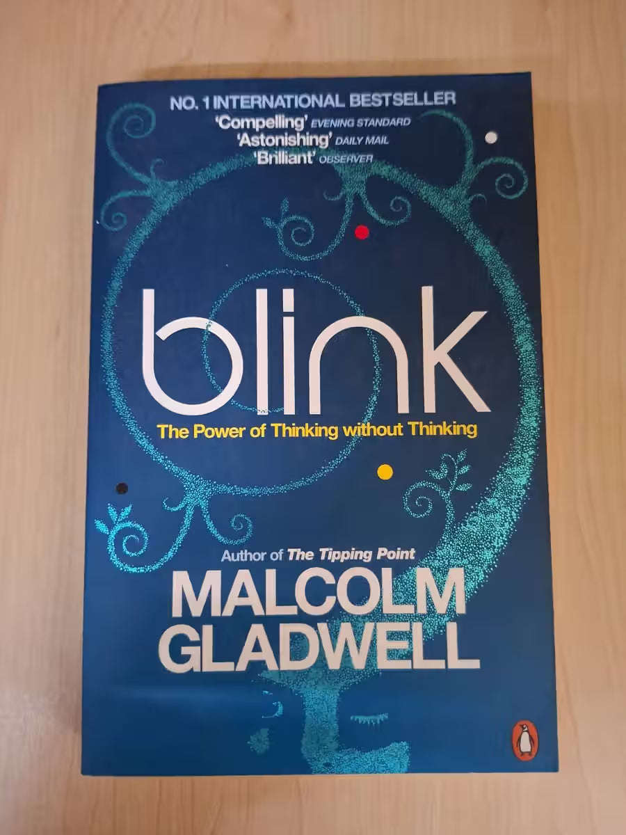 Blink: The Power of Thinking Without Thinking  Malcolm Gladwell (Paperback)