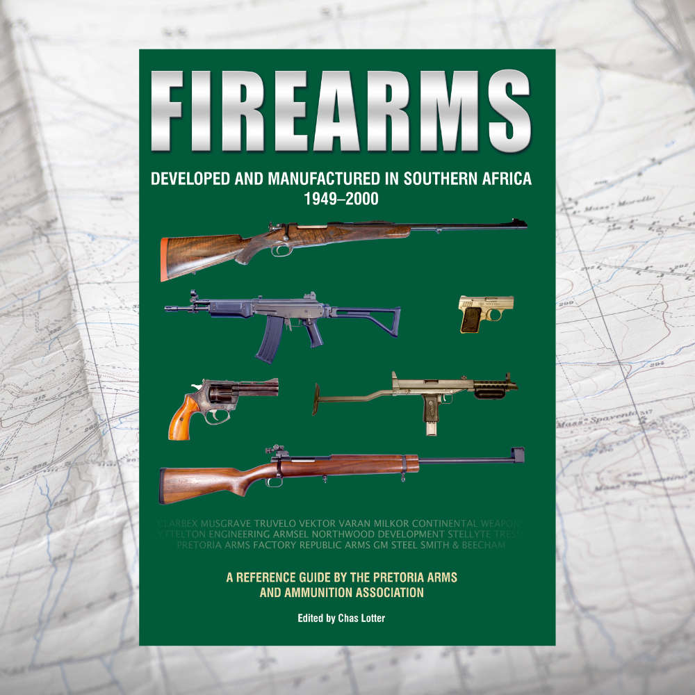 SOFTCOVER: Firearms Developed & Manufactured in Southern Africa 1949-2000 Third Impression