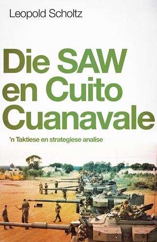 Die SAW en Cuito Cuanavale   Scholtz, Leopold