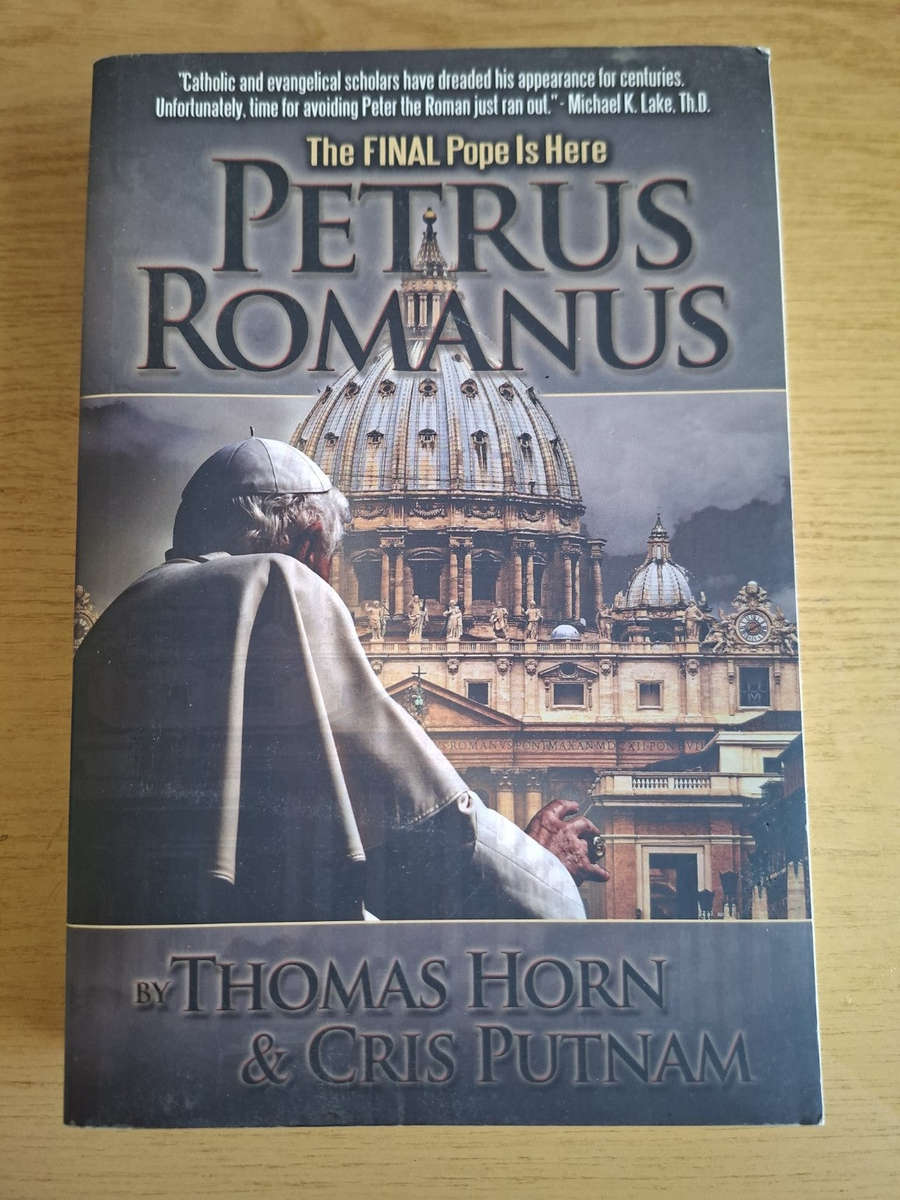 Petrus Romanus: The Final Pope Is Here  Second-Hand