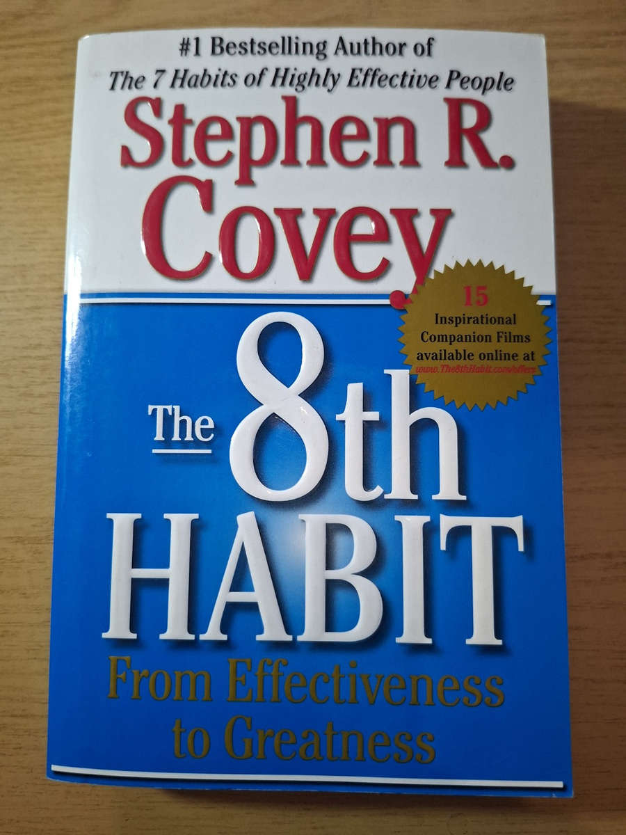 The 8th Habit: From Effectiveness to Greatness  Stephen R. Covey (Second-Hand)