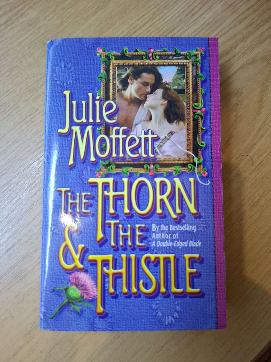The Thorn & the Thistle  Julie Moffett (Second-Hand)