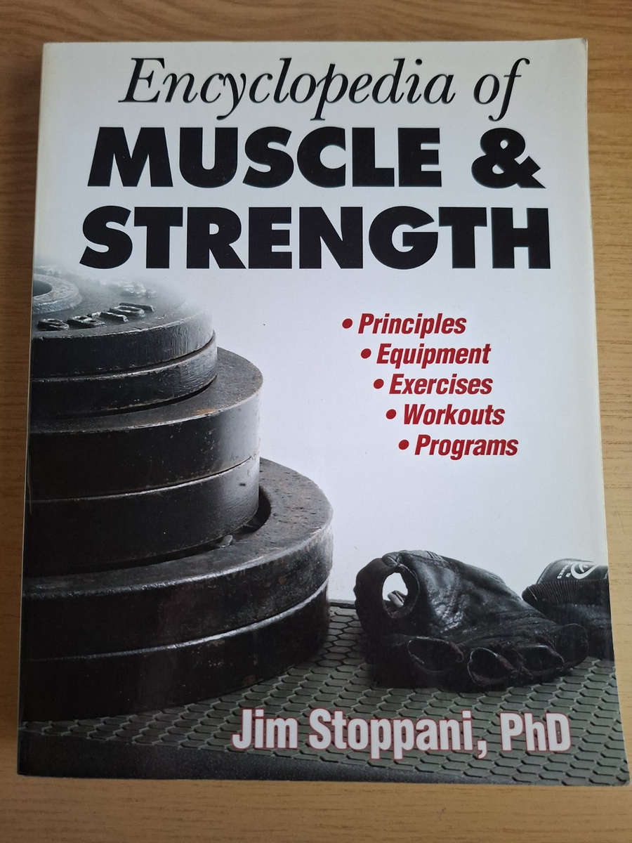 Encyclopedia of Muscle & Strength  Jim Stoppani, PhD (Second-Hand)