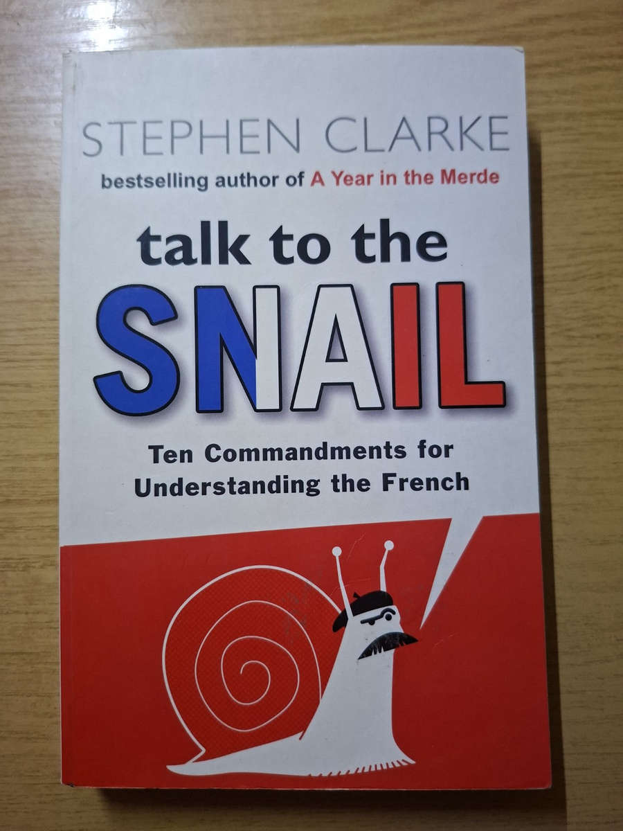 Talk to the Snail  Stephen Clarke (Second-Hand)