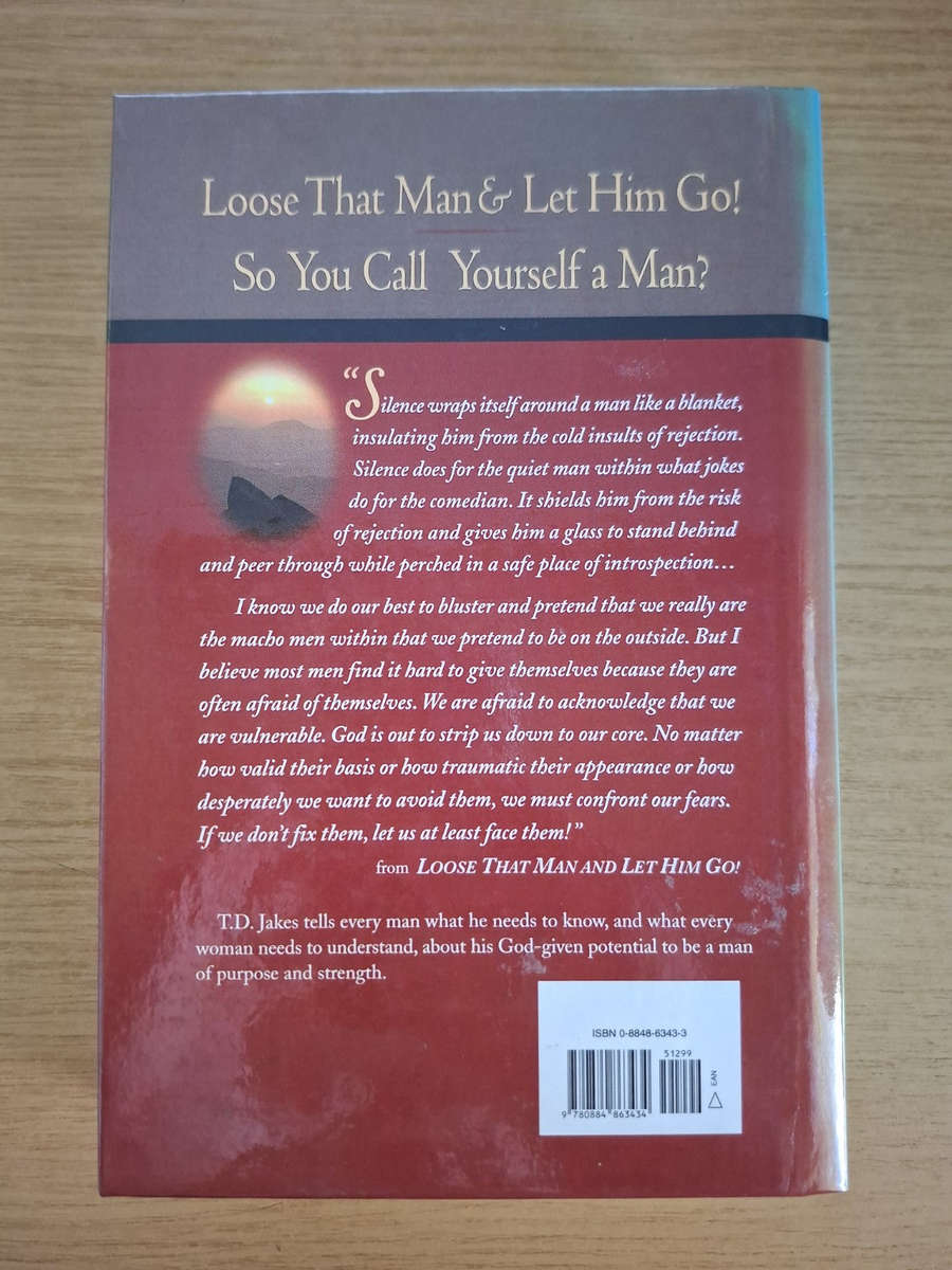 Loose That Man &amp; Let Him Go! / So You Call Yourself a Man?  T.D. Jakes (Second Hand Book)