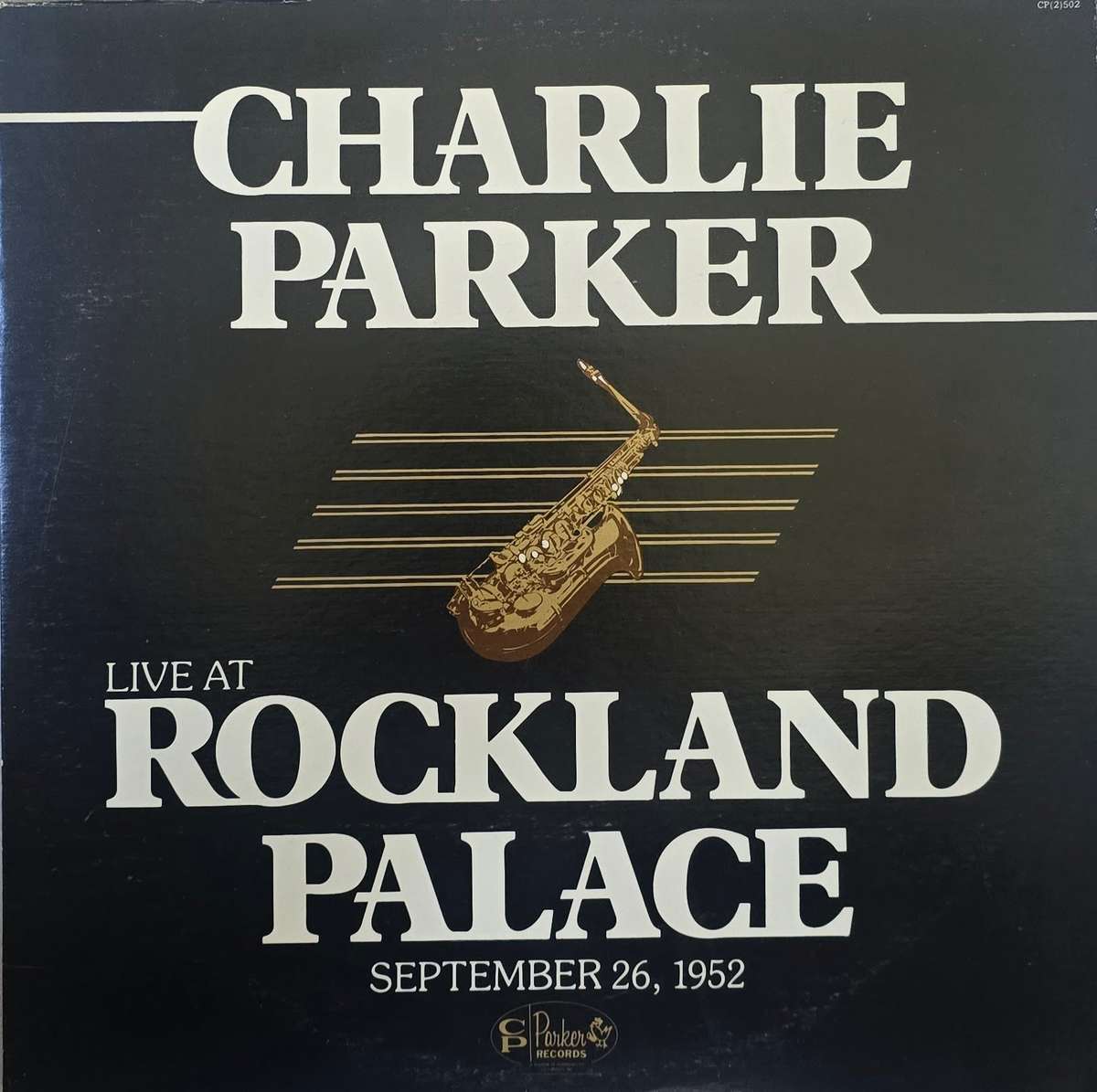 Charlie Parker  Live At Rockland Palace (September 26, 1952)