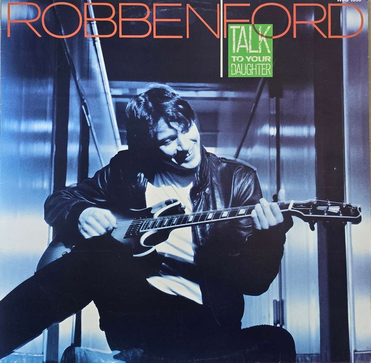 Robben Ford  Talk To Your Daughter