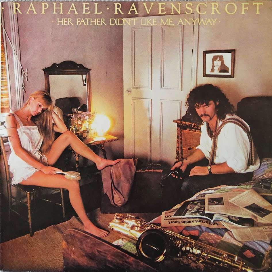 Raphael Ravenscroft  Her Father Didn't Like Me Anyway