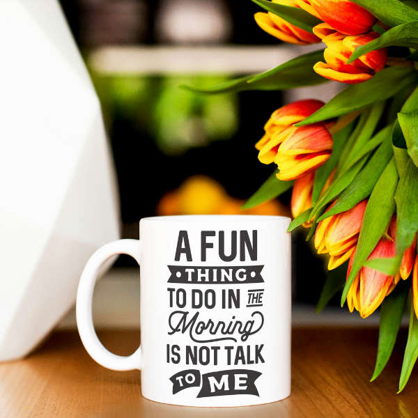 A Fun Thing To Do In The Morning Mug