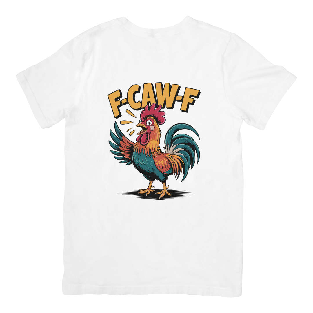 F-CAW-F Rooster T-Shirt