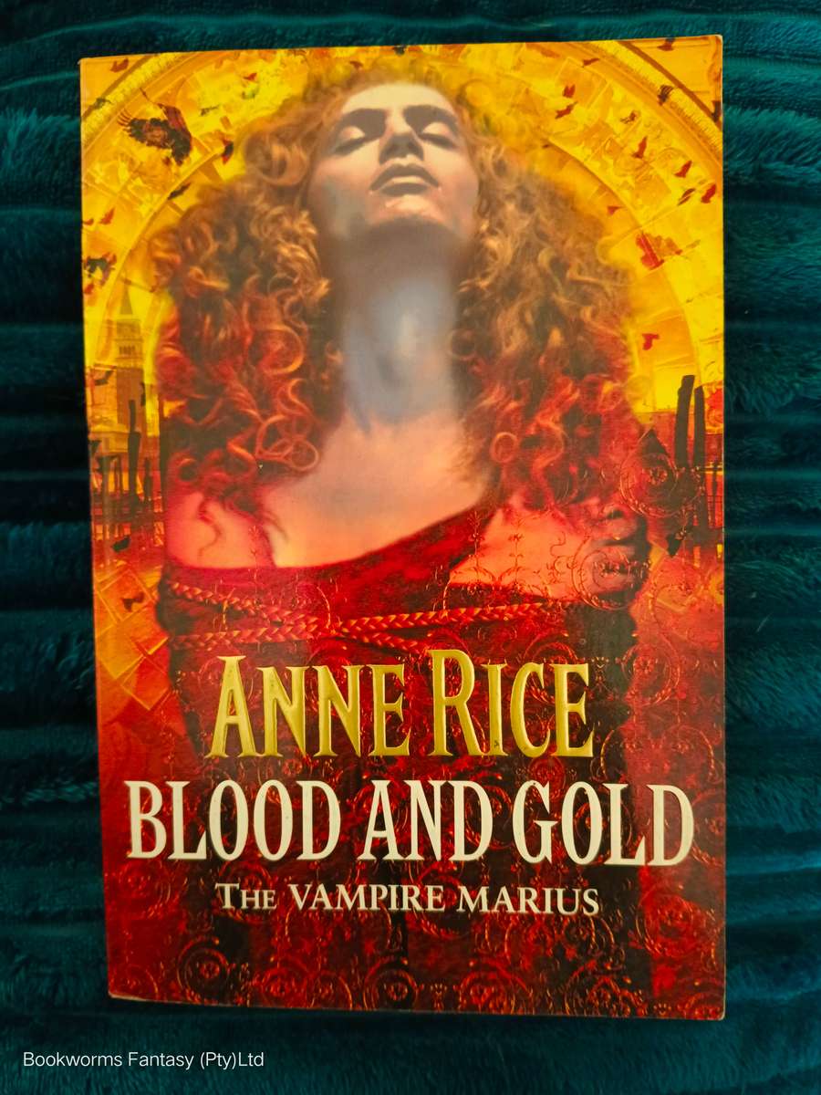 Blood And Gold by Anne Rice