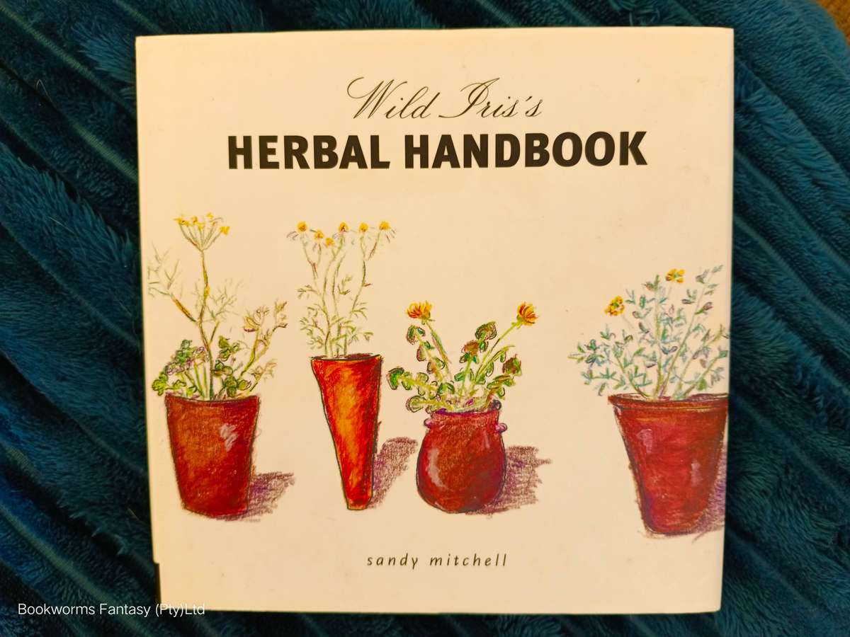 Wild Iris Herbal Handbook by Sandy Mitchell