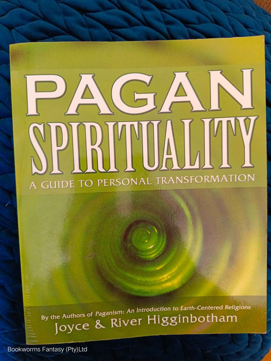 Pagan Spirituality by Joyce Higginbotham