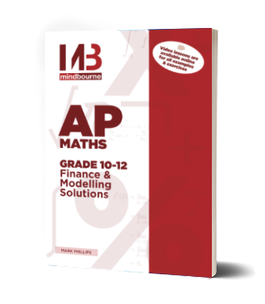 Mindbourne Grade 10-12 Paper 2 Finance and Modelling Solutions