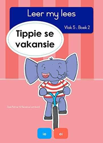 Leer my lees (Vlak5) 2: Tippie se vakansie