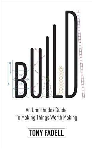Build: An Unorthodox Guide