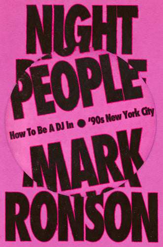 Night People: How To Be a DJ in 90s New York City