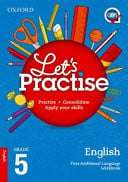 Oxford Let's Practise English First Additional Language Grade 5