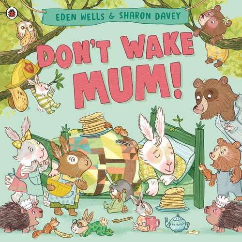 Dont Wake Mum