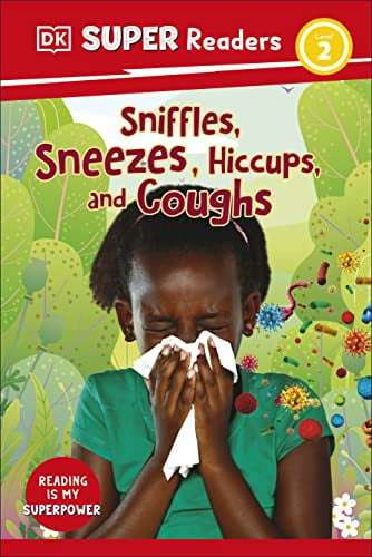 Sniffles, Sneezes, Hiccups & Coughs
