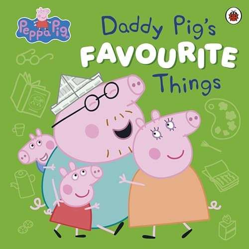 Peppa Pig: Daddy Pigs Favourite Things