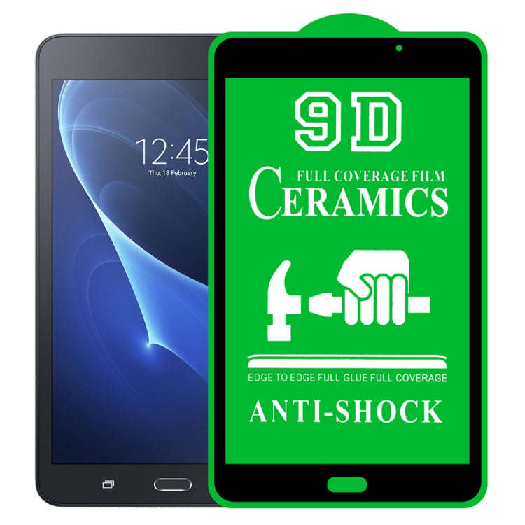 9D Full Screen Full Glue Ceramic Film, For Samsung Galaxy Tab A 7.0 2016 T280/T285 (1 PC), For Sa...