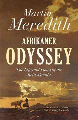Afrikaner odyssey : The life and times of the Reitz family