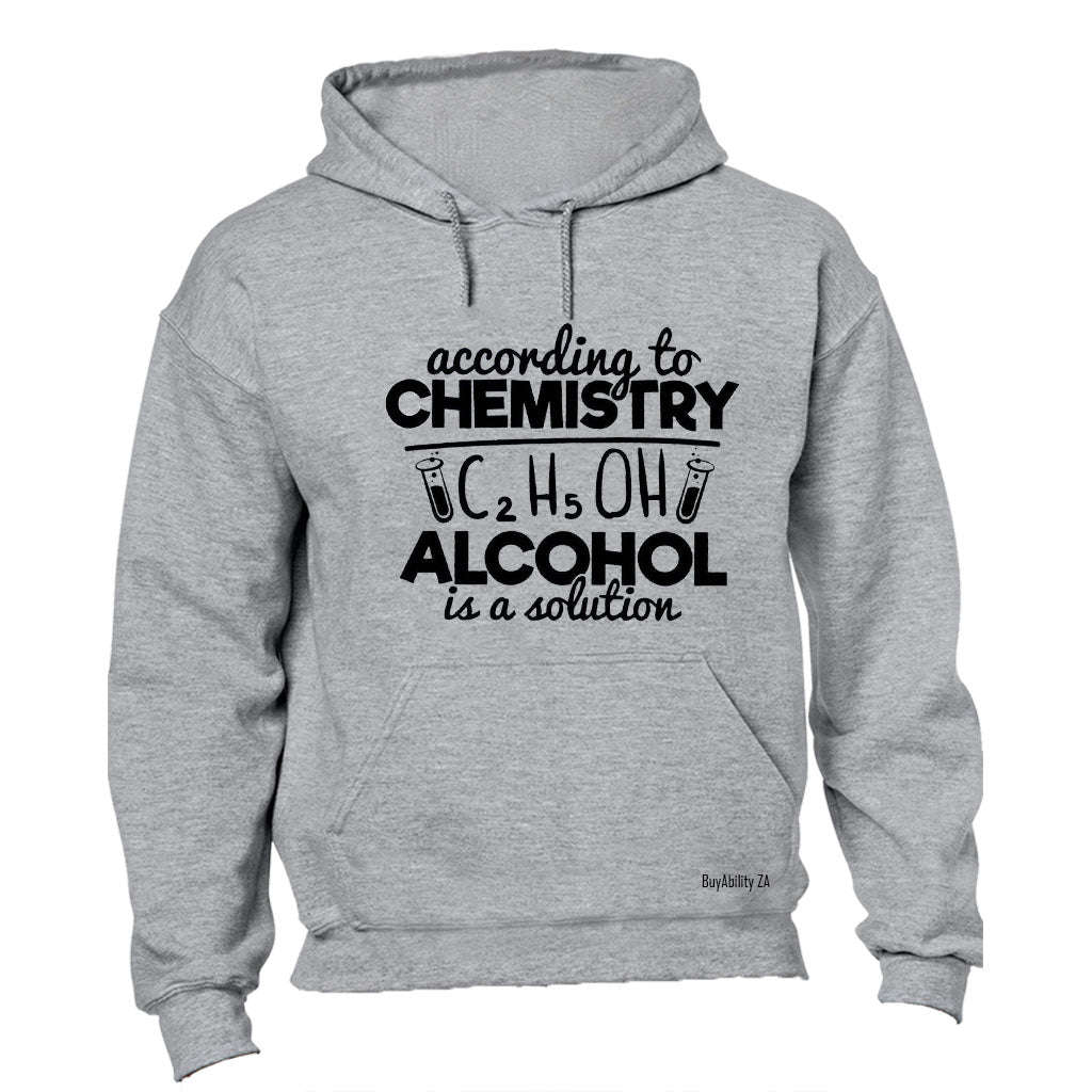 According to Chemistry - Alcohol - Hoodie