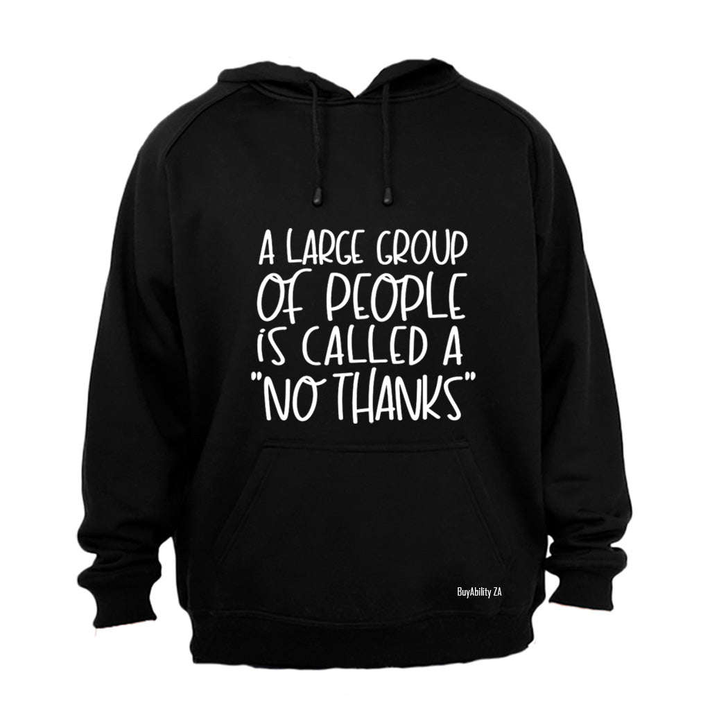 No Thanks - Hoodie