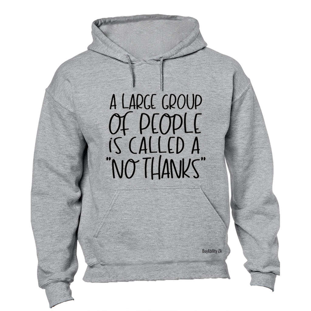 No Thanks - Hoodie