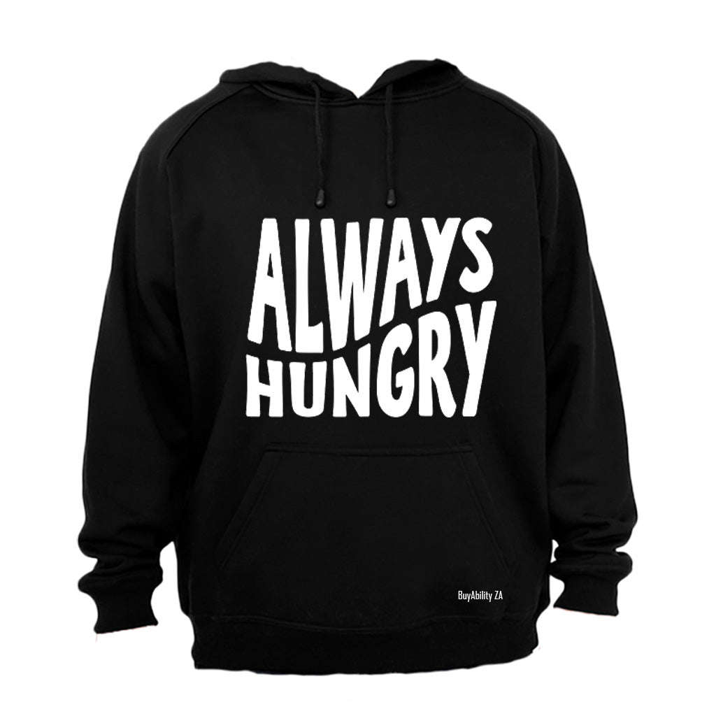 Always Hungry - Hoodie