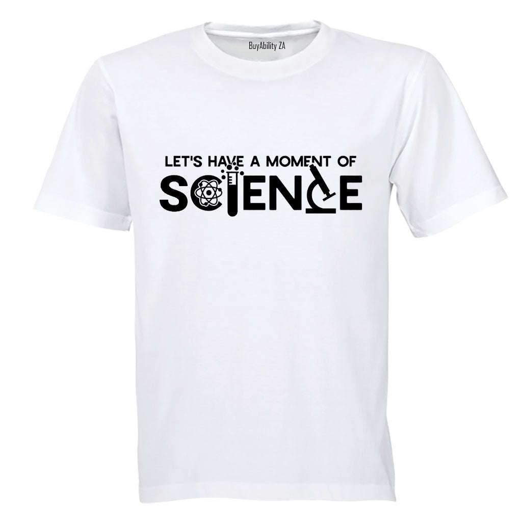 A Moment of SCIENCE - Adults - T-Shirt