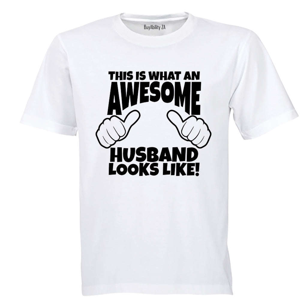 What an Awesome Husband Looks Like - Adults - T-Shirt