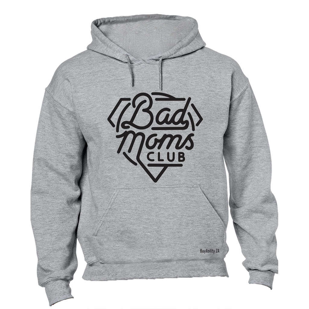 Bad Moms Club - Hoodie