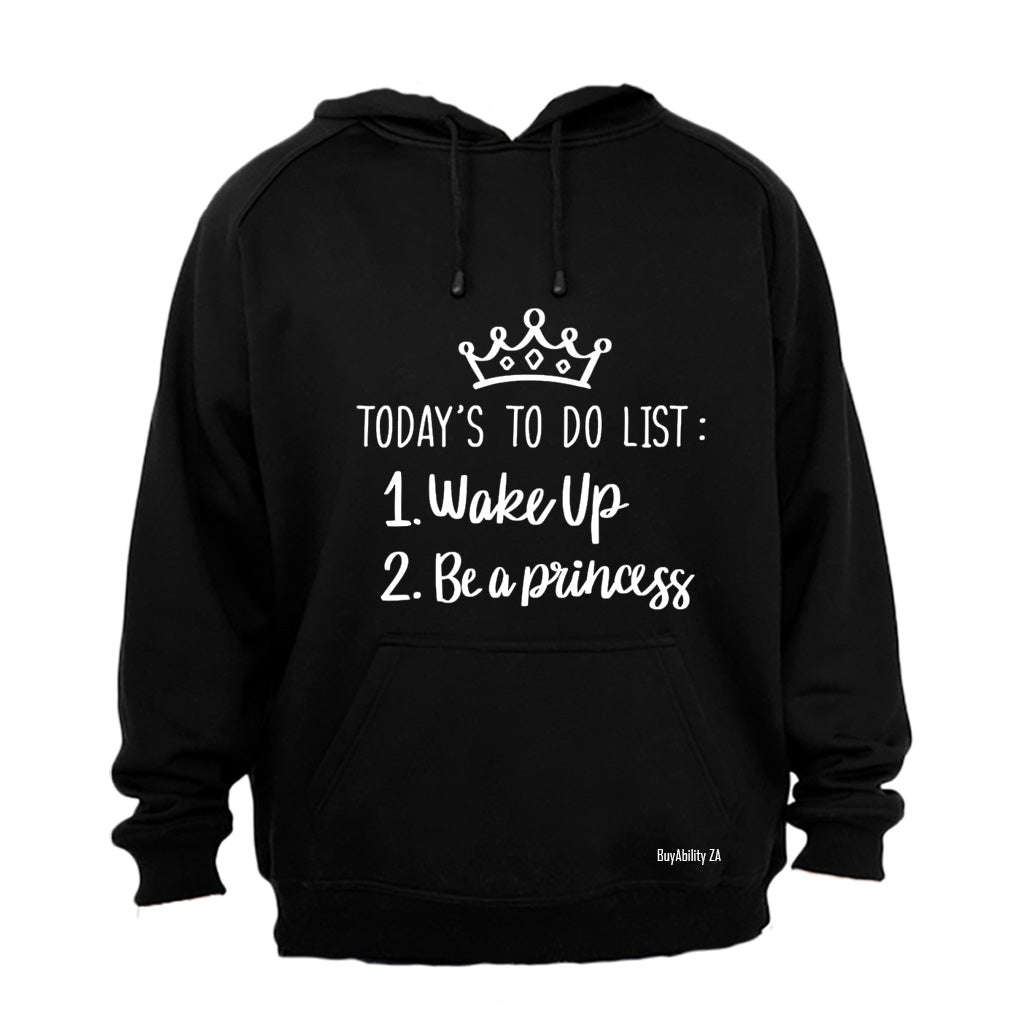 Be A Princess - Hoodie