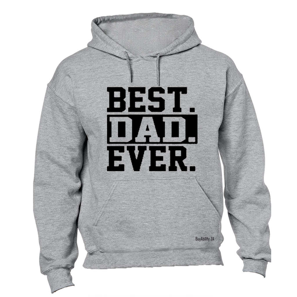 Best. Dad. Ever! - Hoodie