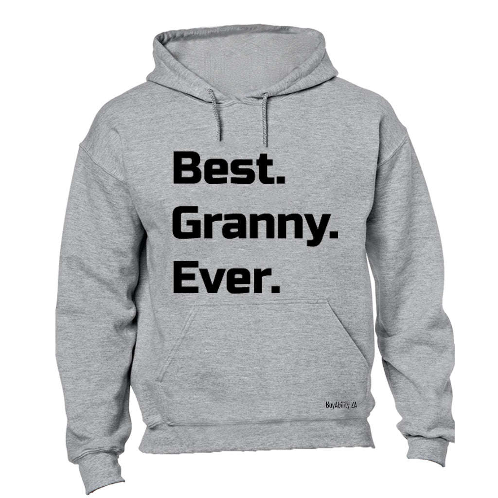 Best. Granny. Ever. - Hoodie