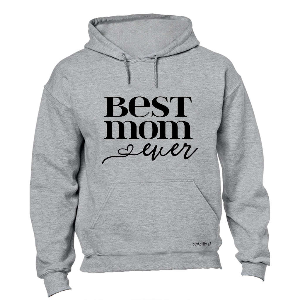 Best Mom Ever - Heart - Hoodie