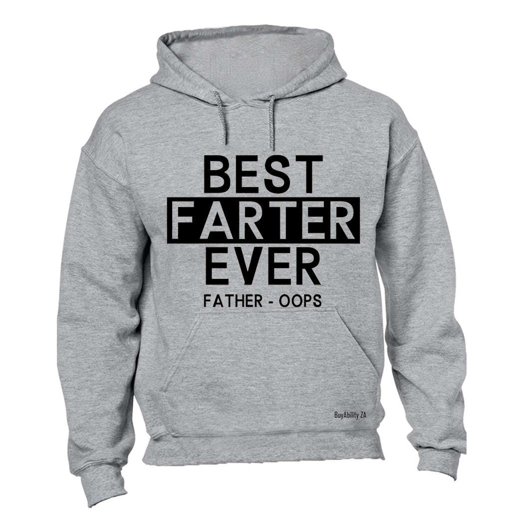 Best Farter Ever - Father, Oops - Hoodie