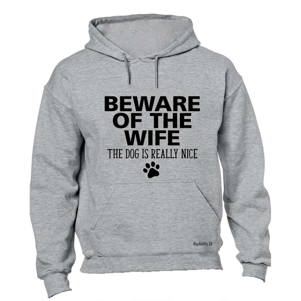 Beware of The Wife - Hoodie